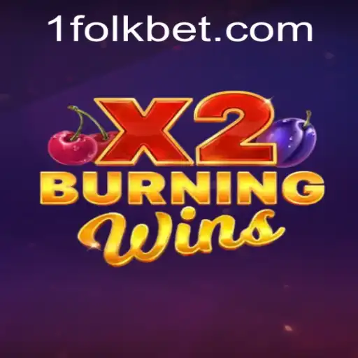 Discover the Exciting World of BurningWinsX2 at FolkBet
