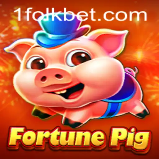 Exploring FortunePig in the World of FolkBet