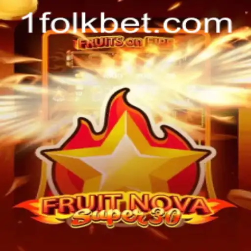 Exploring FruitrNovaSupe30 and Its Place in the FolkBet Universe