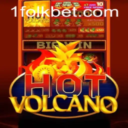 Exploring the Thrilling World of HotVolcano with FolkBet