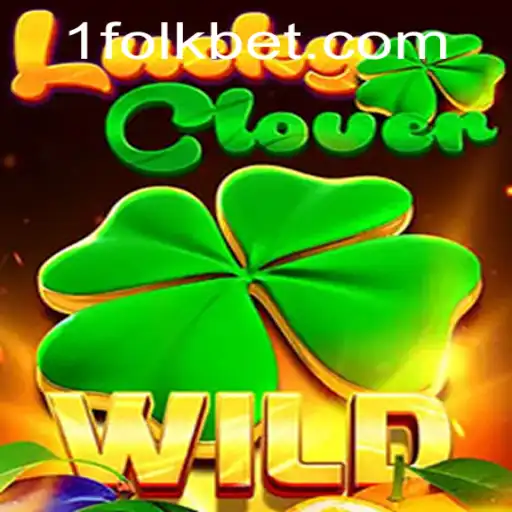 Discover the Thrills of LuckyClover with FolkBet: A New Era in Online Gaming
