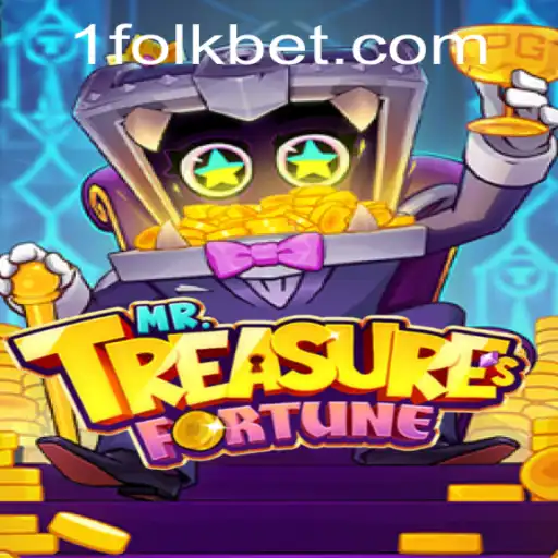 Exploring the Exciting World of MrTreasuresFortune: A FolkBet Adventure